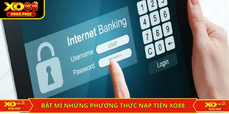 Bật mí những phương thức nạp tiền XO88