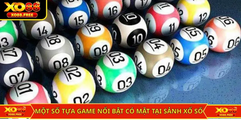 Một số tựa game nổi bật có mặt tại sảnh xổ số XO88
