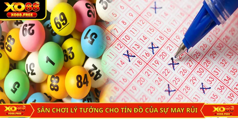 Sân chơi lý tưởng cho những tín đồ của sự may rủi