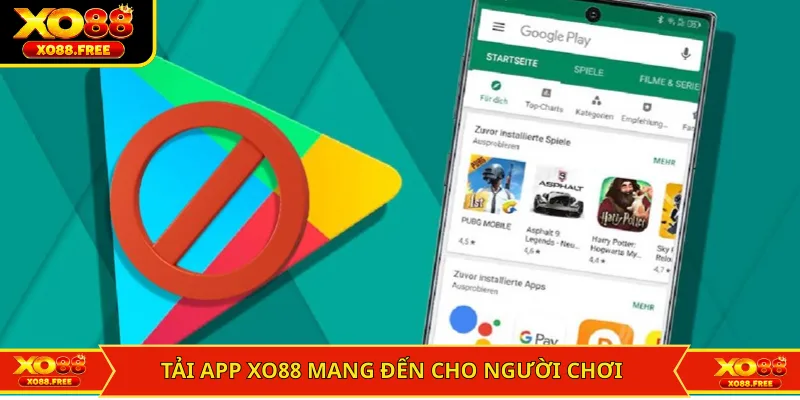 Tải app XO88 mang đến cho người chơi lợi ích không ngờ